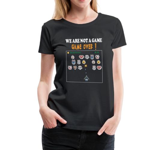 T-Shirt Vegan - We are note a game - game over !